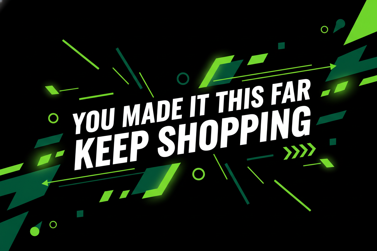 you made it this far keep shopping
Use colors Black for background white for text and neon green and other shades of green for graphics